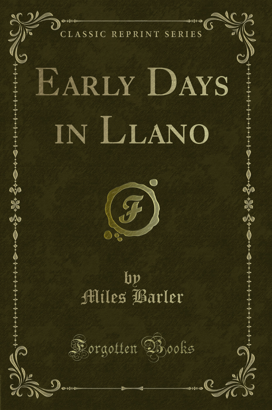 Early Days in Llano (Classic Reprint)