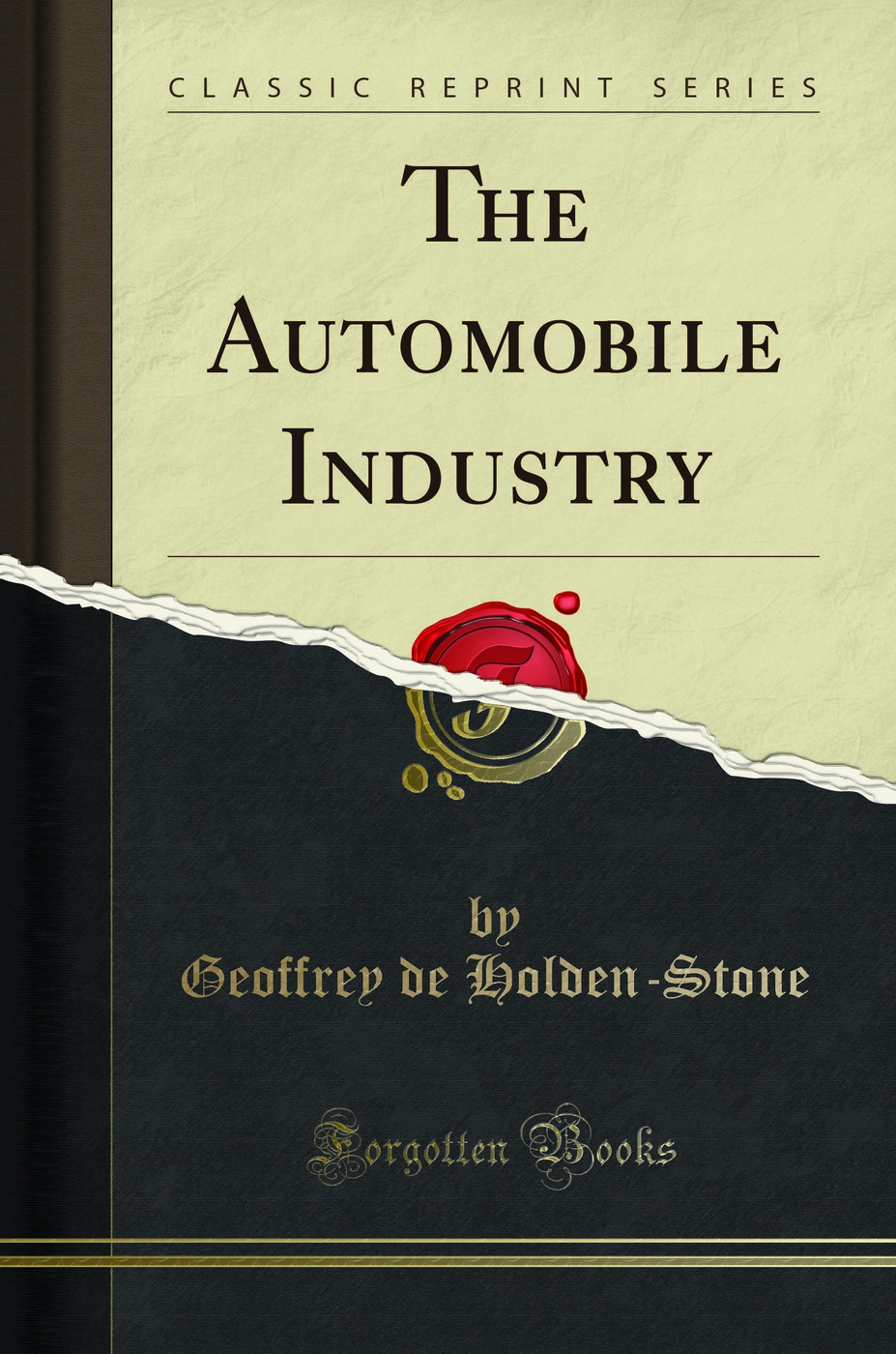 The Automobile Industry (Classic Reprint)