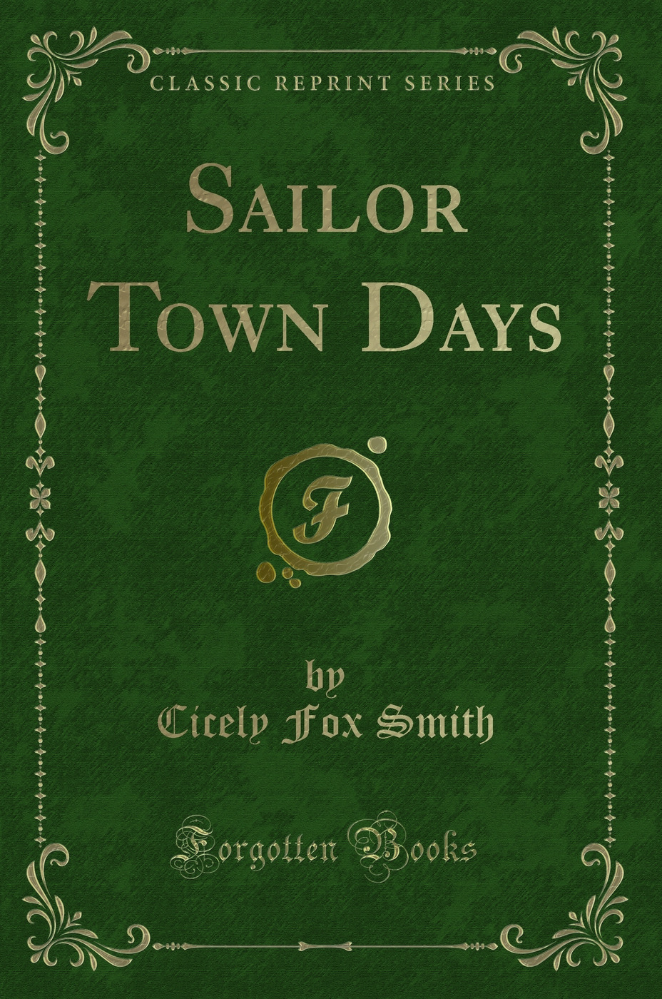 Sailor Town Days (Classic Reprint)