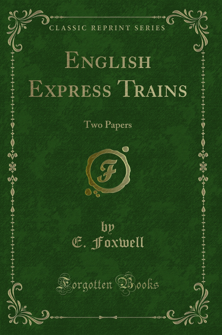 English Express Trains: Two Papers (Classic Reprint)
