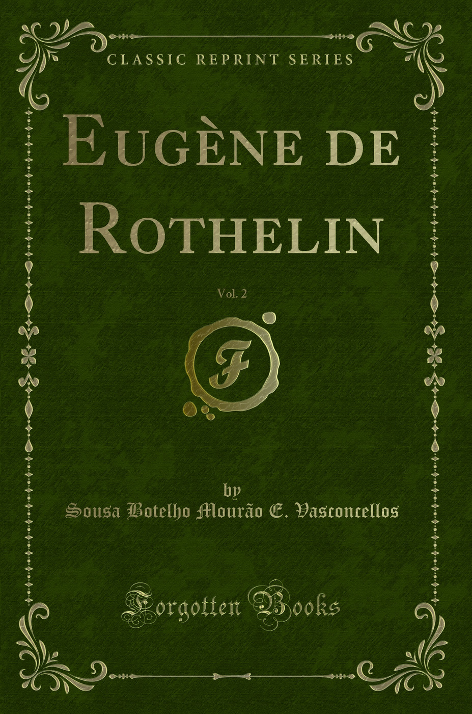 Eugène de Rothelin, Vol. 2 (Classic Reprint)