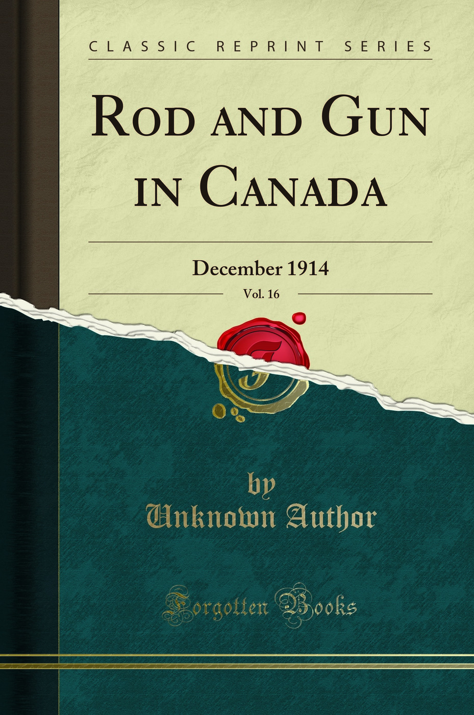 Rod and Gun in Canada, Vol. 16: December 1914 (Classic Reprint)