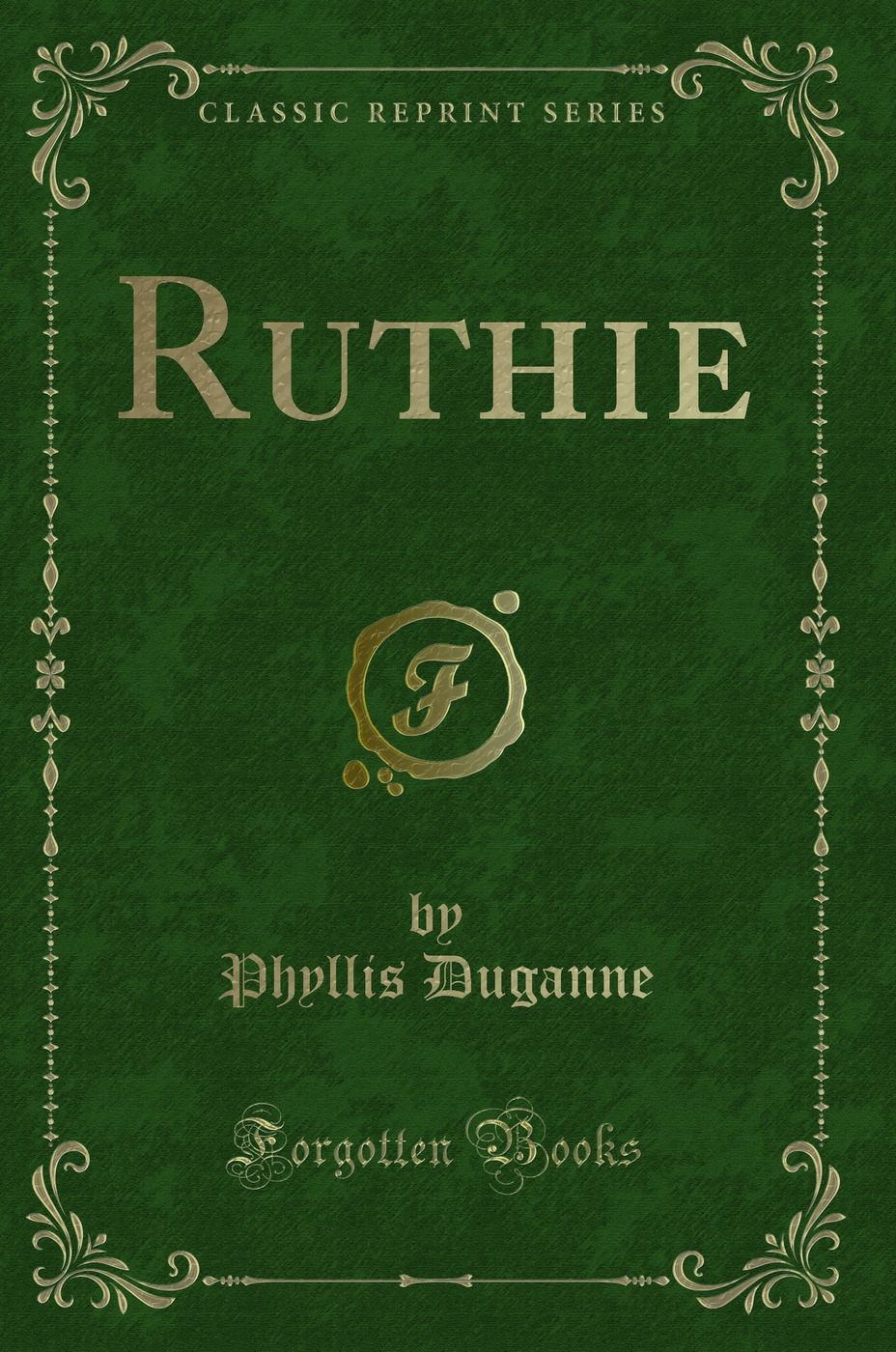 Ruthie (Classic Reprint)