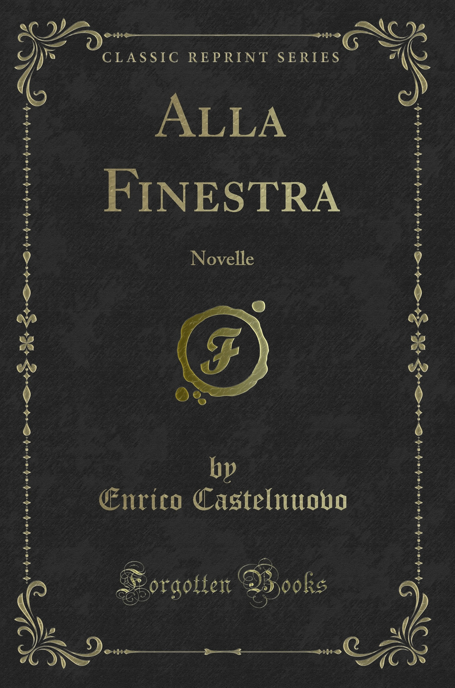 Alla Finestra: Novelle (Classic Reprint)
