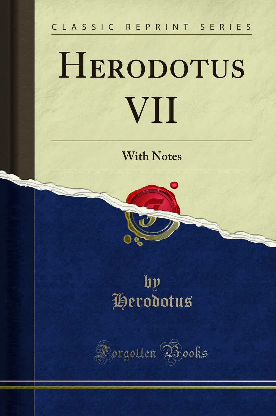 Herodotus VII: With Notes (Classic Reprint)
