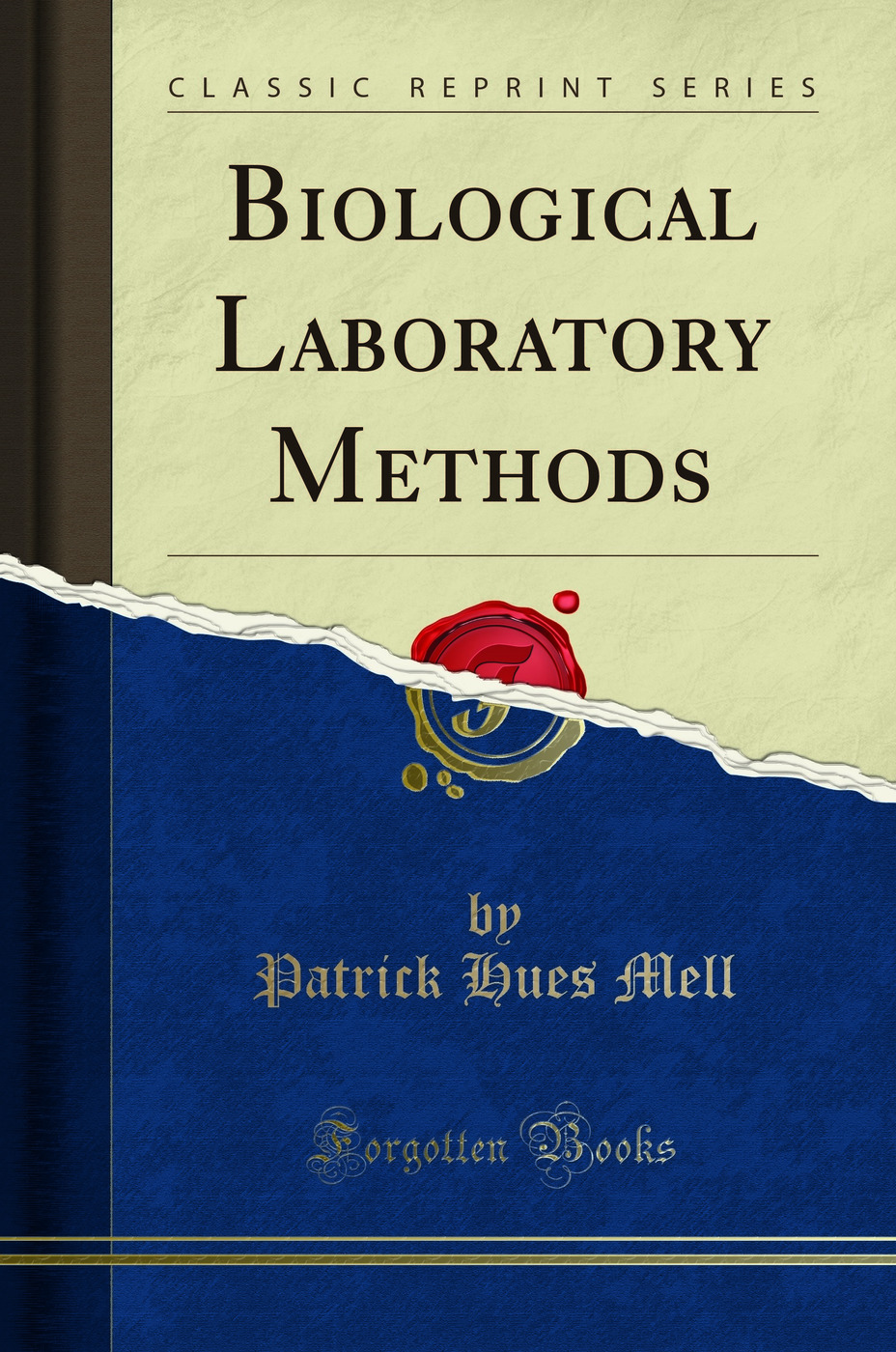 Biological Laboratory Methods (Classic Reprint)