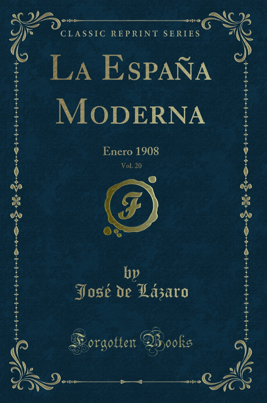 La España Moderna, Vol. 20: Enero 1908 (Classic Reprint)