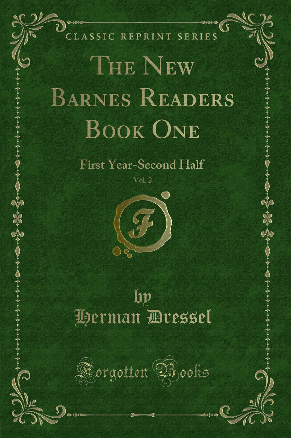 The New Barnes Readers Book One, Vol. 2: First Year-Second Half (Classic Reprint)