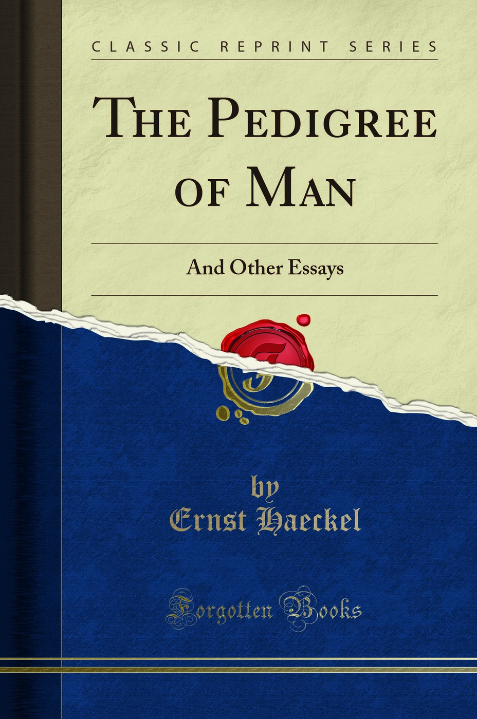 The Pedigree of Man: And Other Essays (Classic Reprint)
