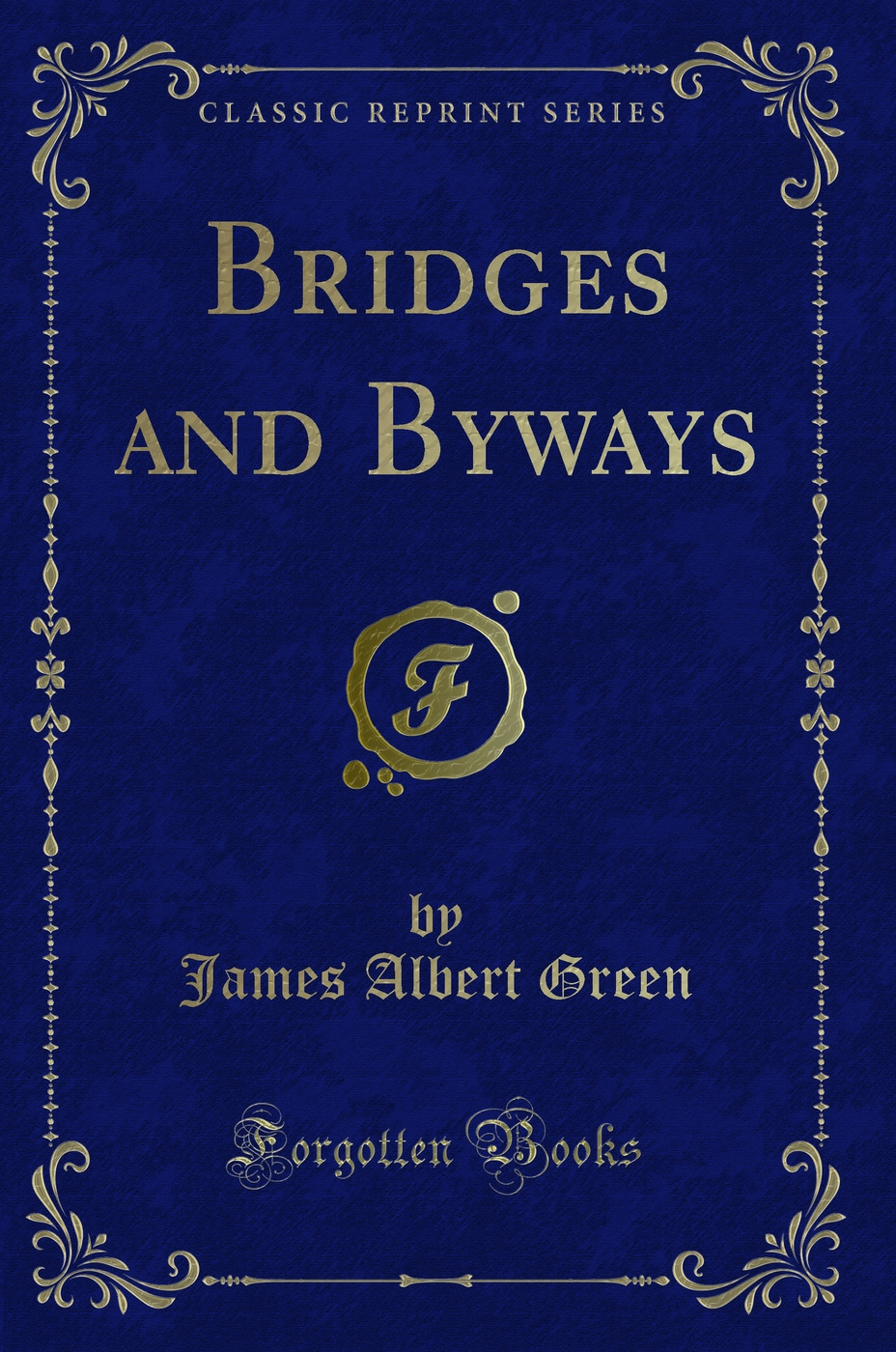 Bridges and Byways (Classic Reprint)