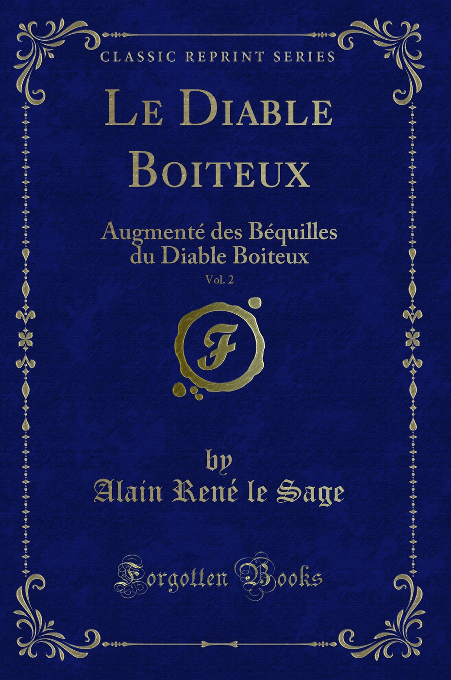 Le Diable Boiteux, Vol. 2: Augmenté des Béquilles du Diable Boiteux (Classic Reprint)