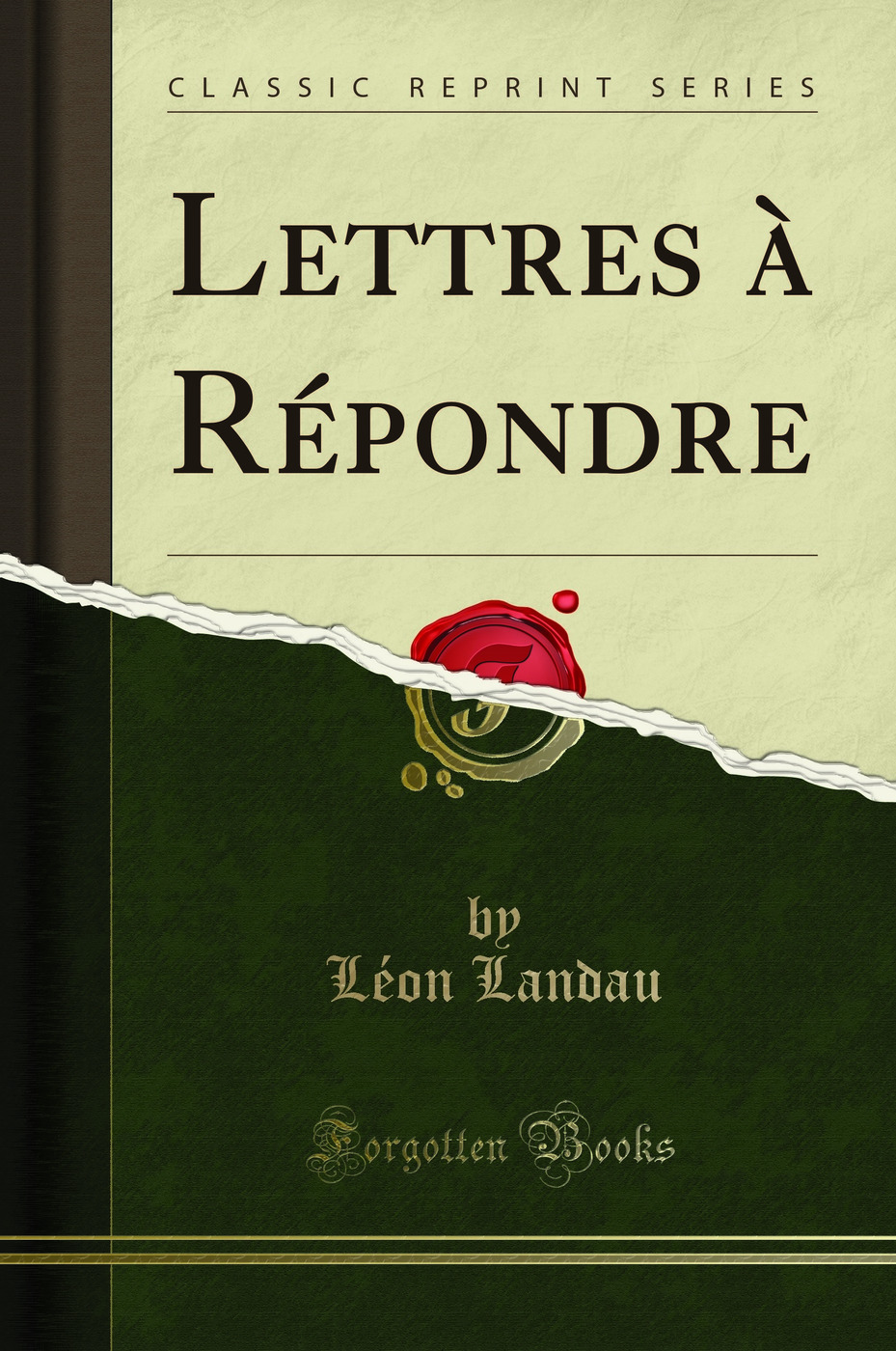 Lettres à Répondre (Classic Reprint)