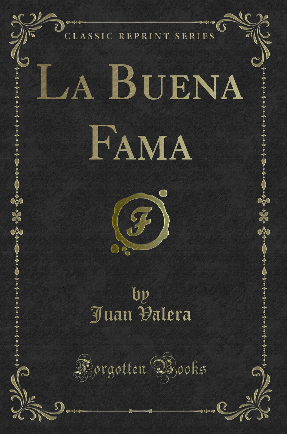 La Buena Fama (Classic Reprint)