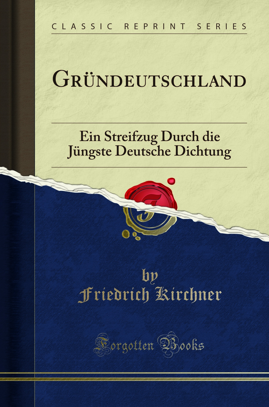 Gründeutschland: Ein Streifzug Durch die Jüngste Deutsche Dichtung (Classic Reprint)