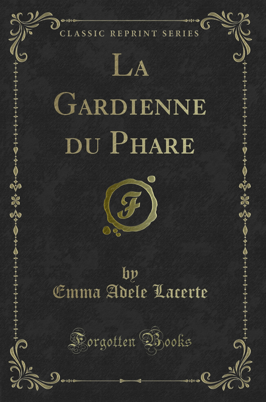 La Gardienne du Phare (Classic Reprint)