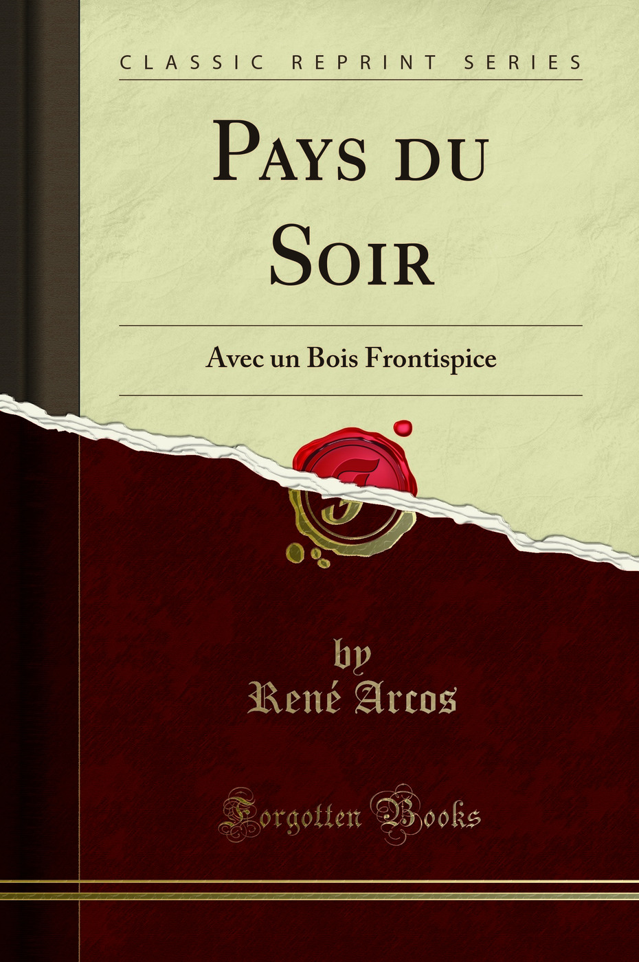 Pays du Soir: Avec un Bois Frontispice (Classic Reprint)