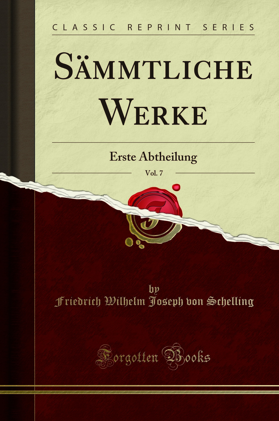 Sämmtliche Werke, Vol. 7: Erste Abtheilung (Classic Reprint)