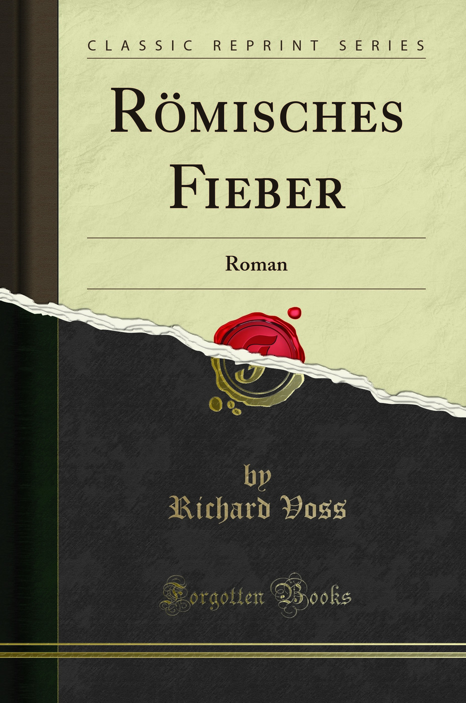 Römisches Fieber: Roman (Classic Reprint)