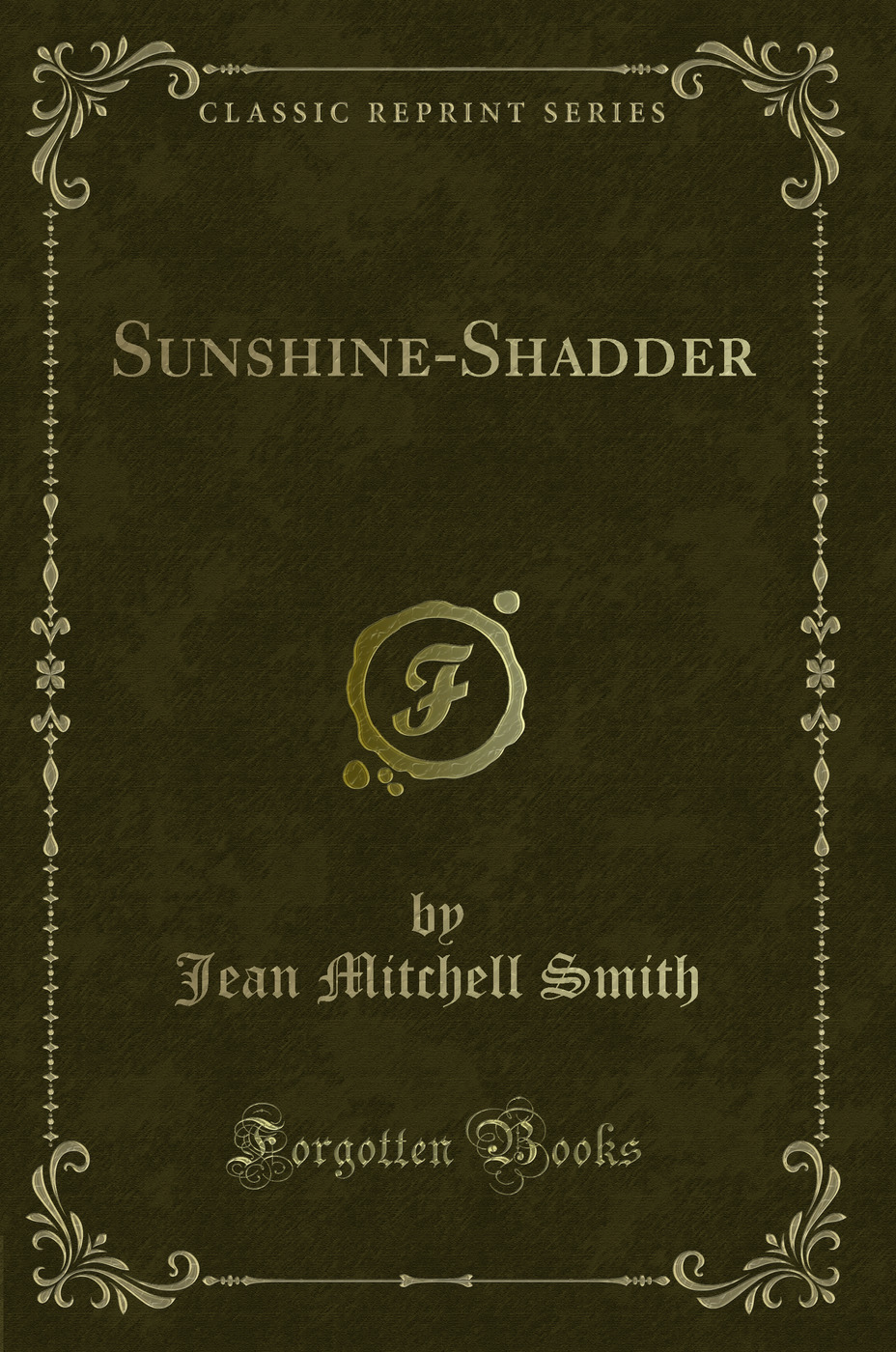 Sunshine-Shadder (Classic Reprint)