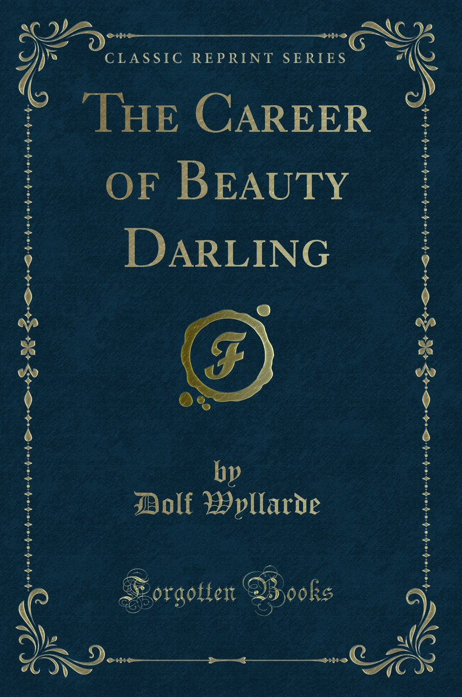 The Career of Beauty Darling (Classic Reprint)