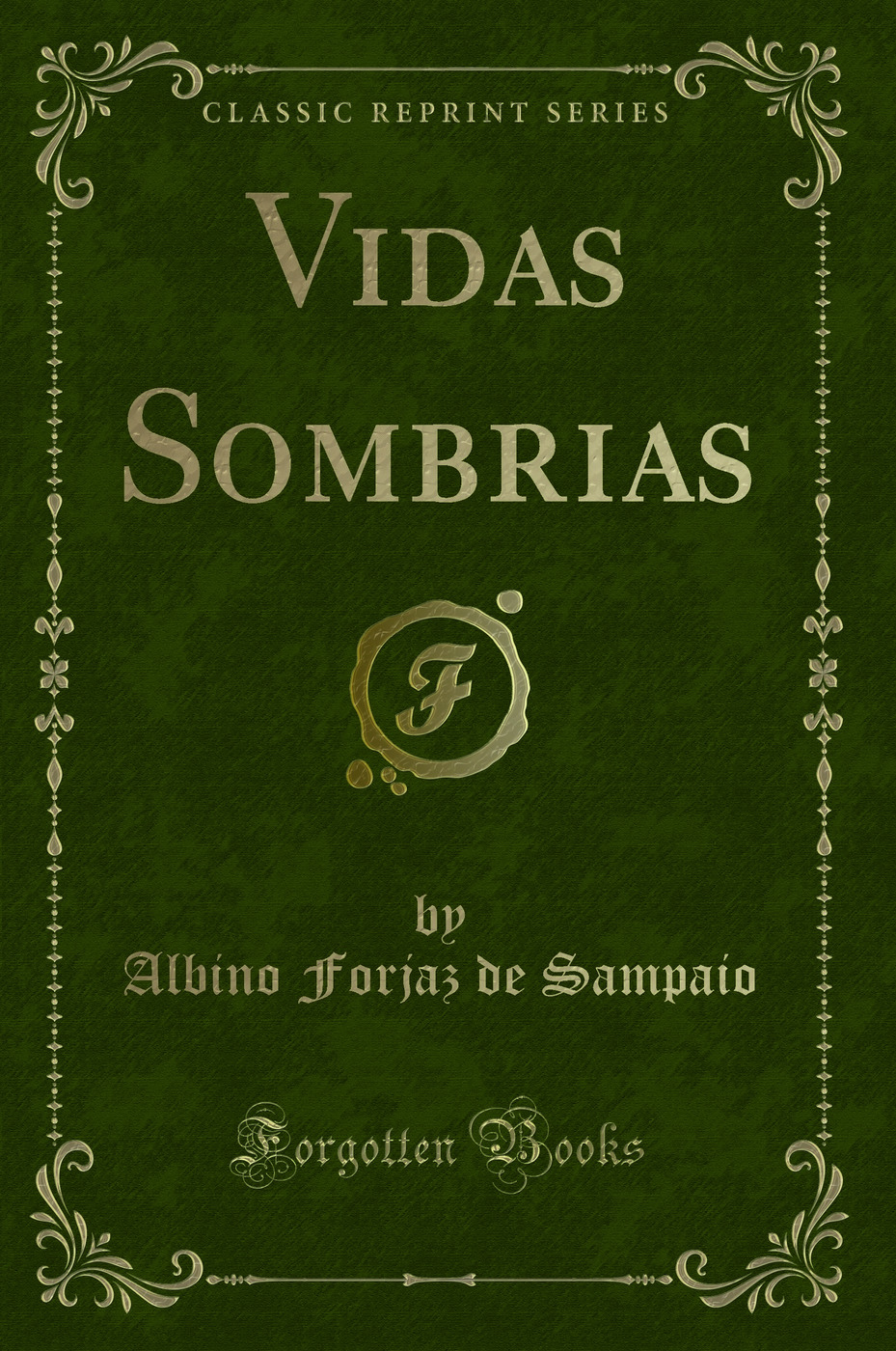 Vidas Sombrias (Classic Reprint)