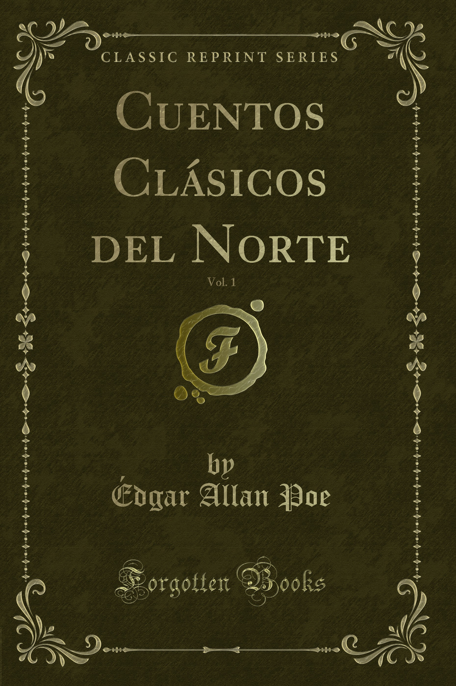 Cuentos Clásicos del Norte, Vol. 1 (Classic Reprint)