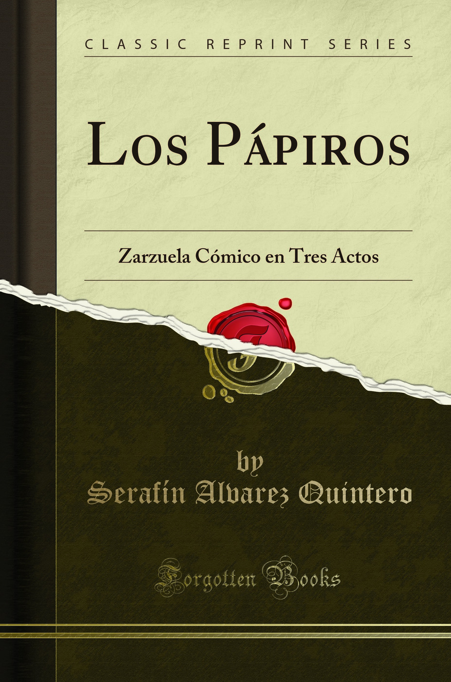 Los Pápiros: Zarzuela Cómico en Tres Actos (Classic Reprint)