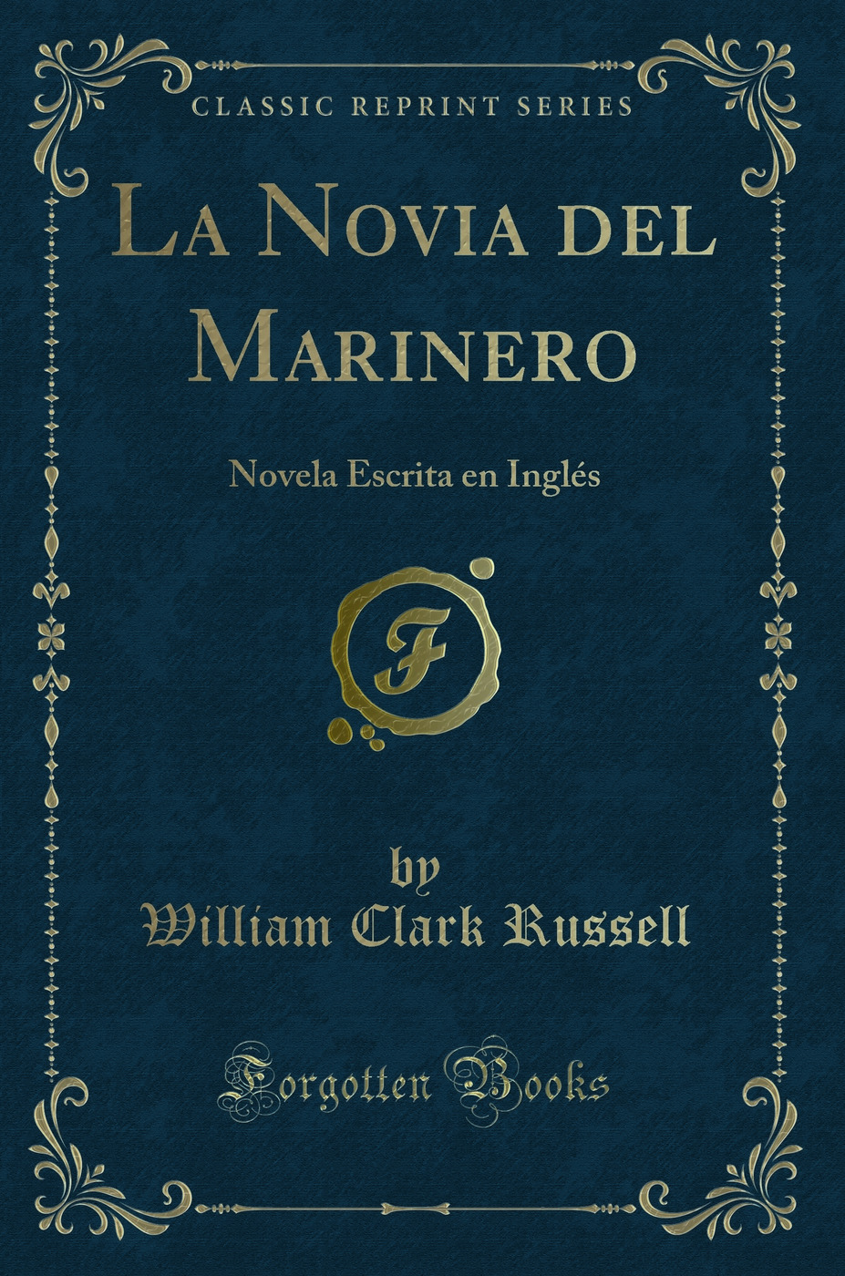 La Novia del Marinero: Novela Escrita en Inglés (Classic Reprint)