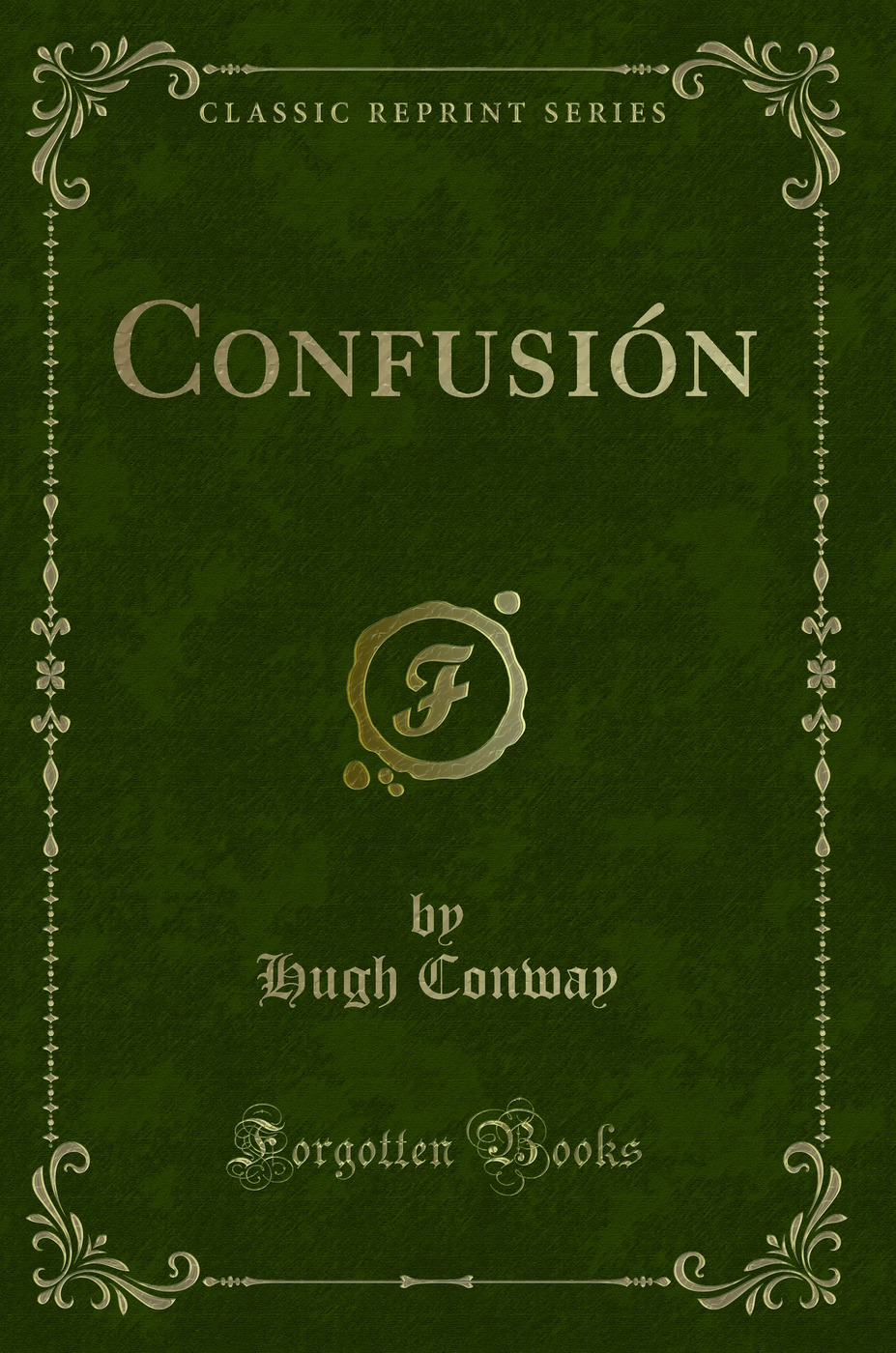 Confusión (Classic Reprint)
