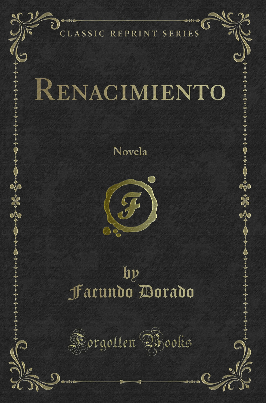 Renacimiento: Novela (Classic Reprint)