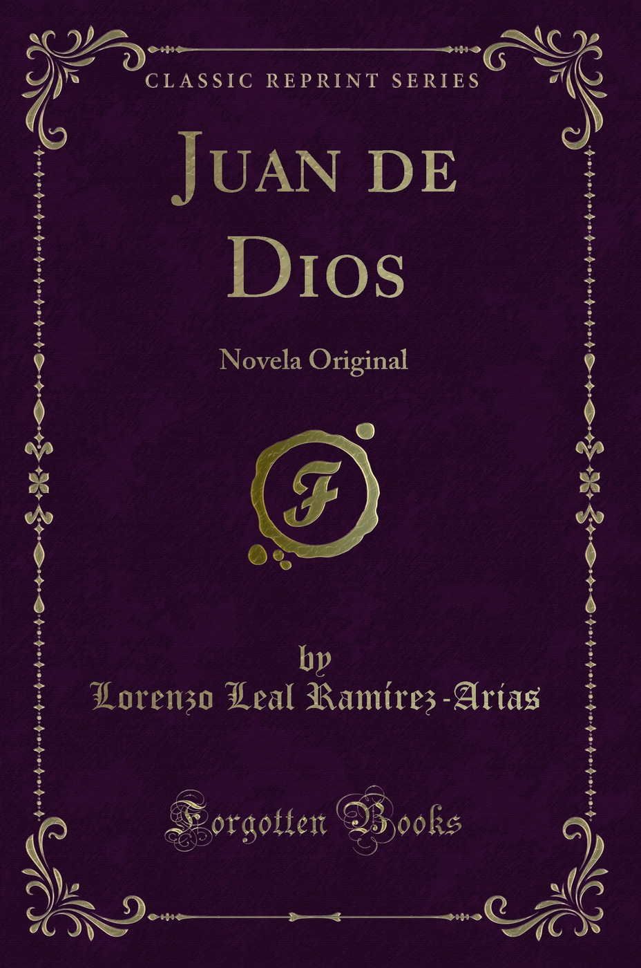 Juan de Dios: Novela Original (Classic Reprint)