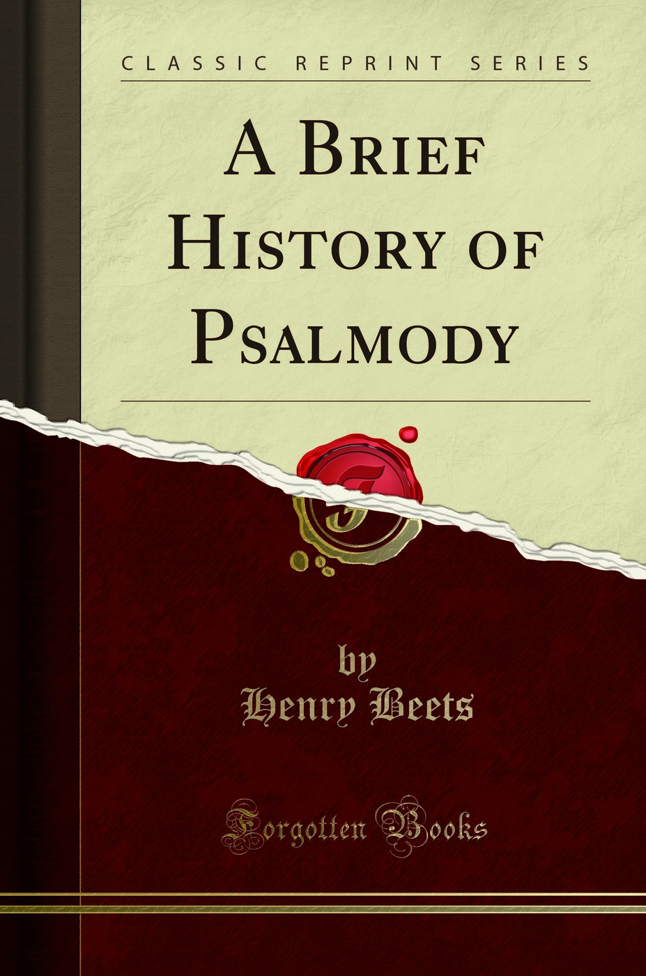 A Brief History of Psalmody (Classic Reprint)