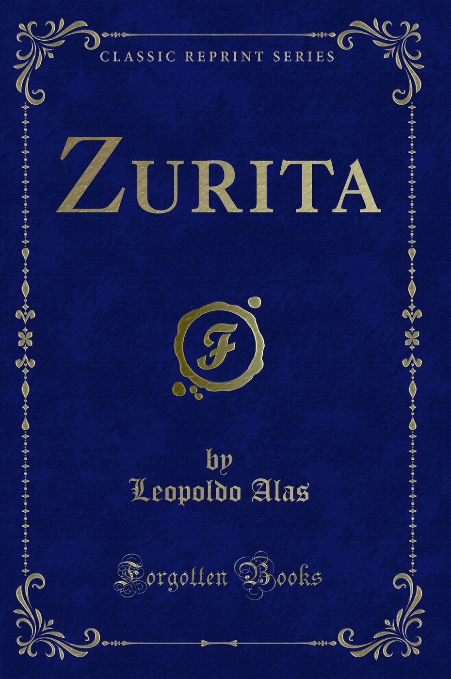 Zurita (Classic Reprint)