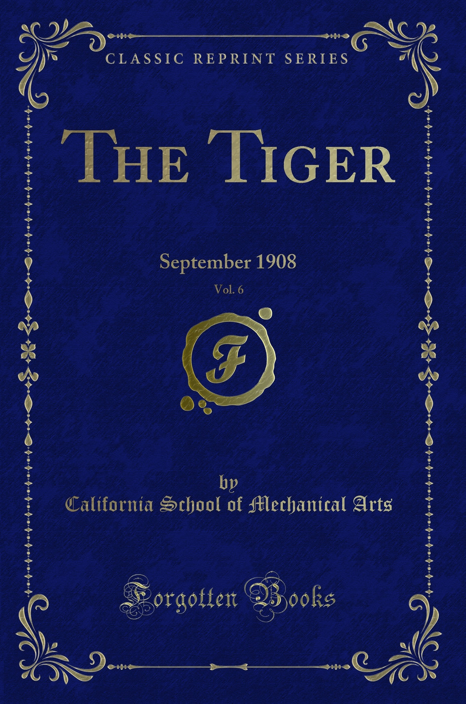 The Tiger, Vol. 6: September 1908 (Classic Reprint)