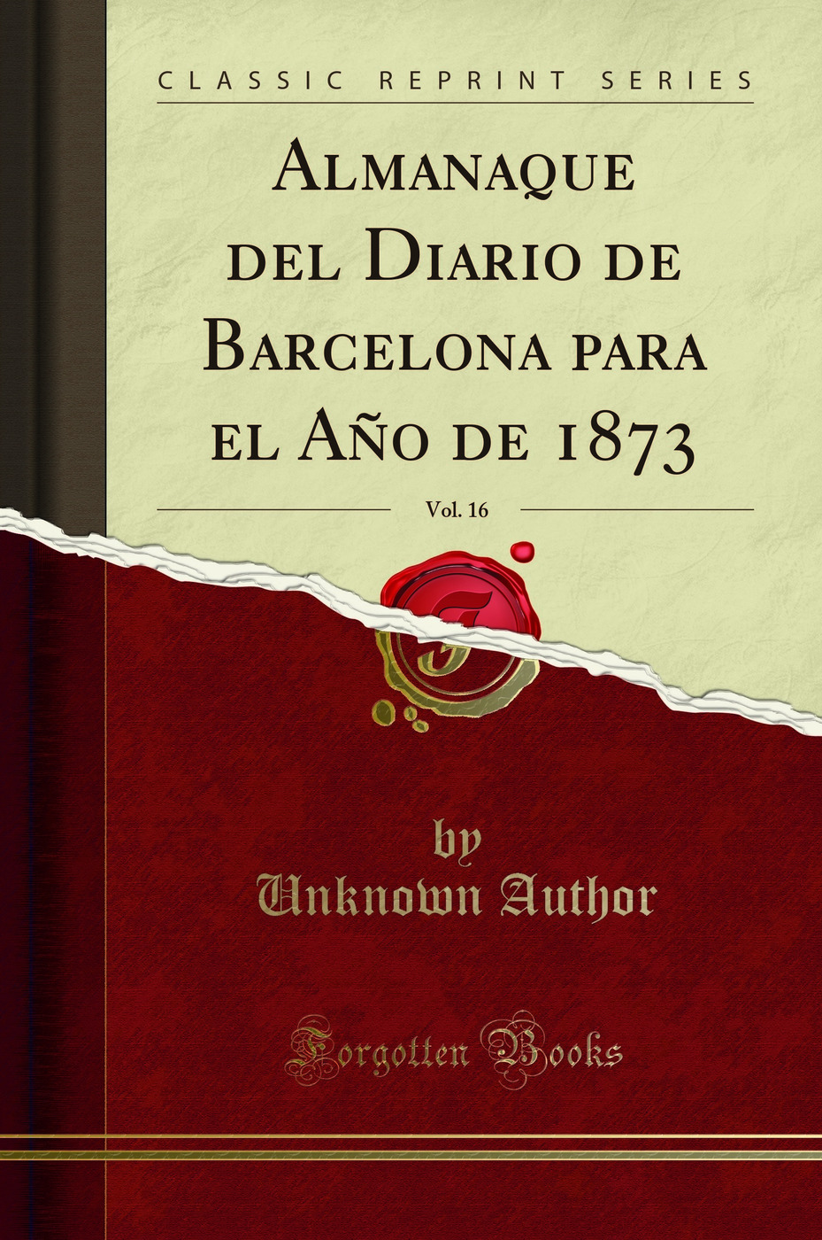 Almanaque del Diario de Barcelona para el Año de 1873, Vol. 16 (Classic Reprint)