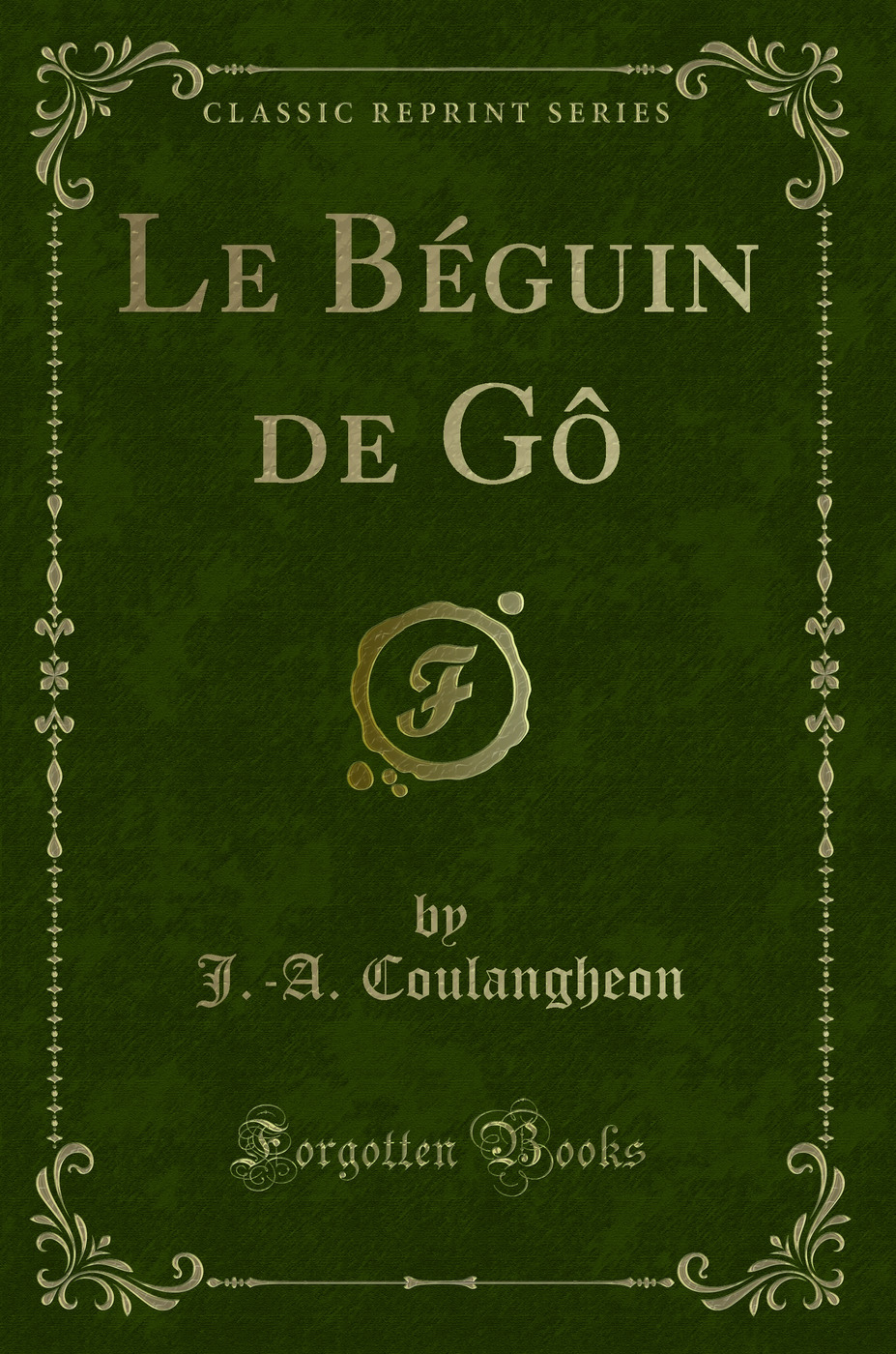 Le Béguin de Gô (Classic Reprint)