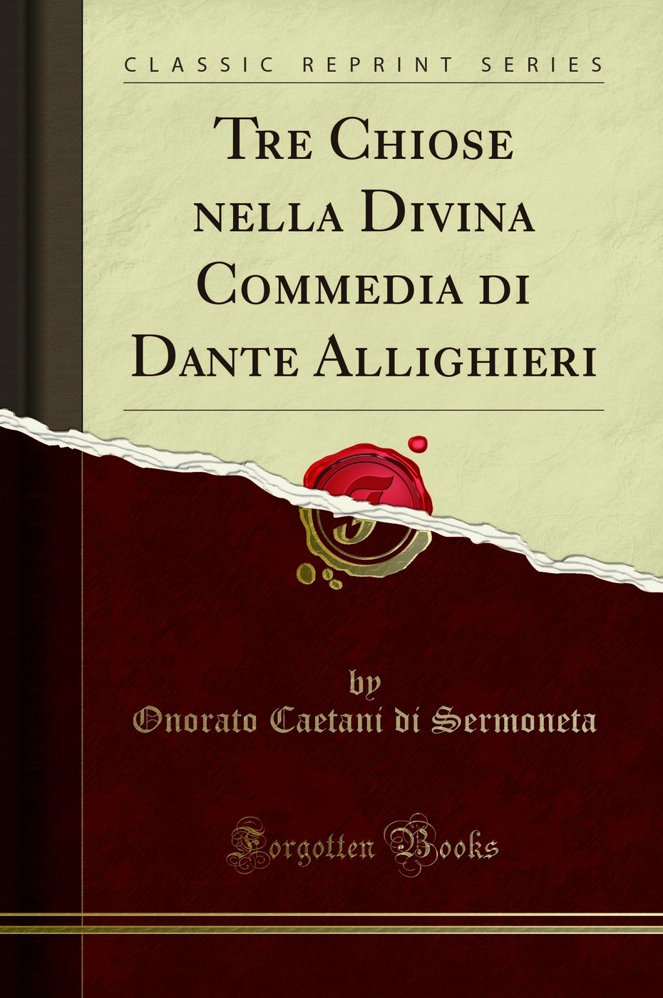 Tre Chiose nella Divina Commedia di Dante Allighieri (Classic Reprint)