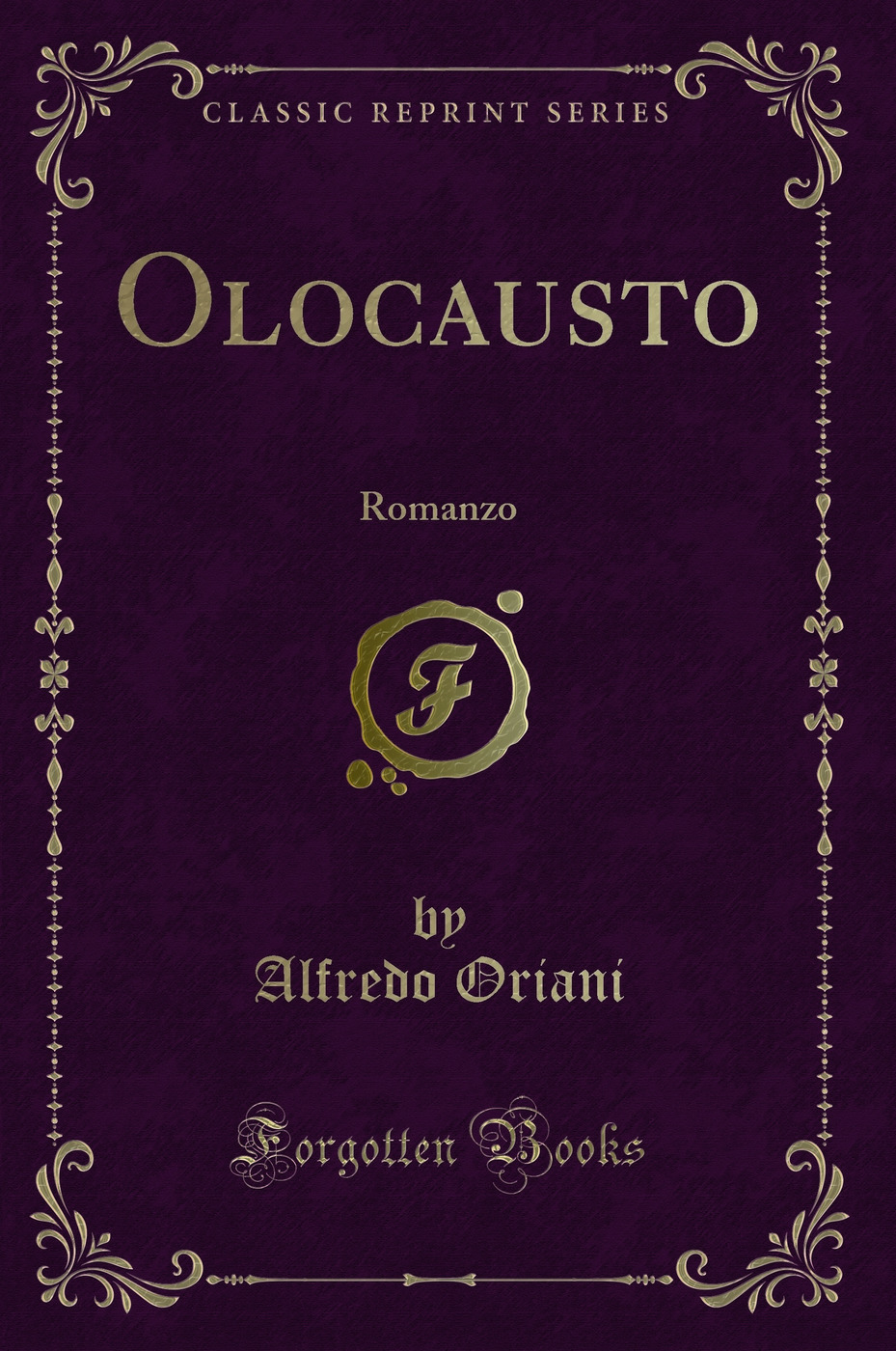 Olocausto: Romanzo (Classic Reprint)