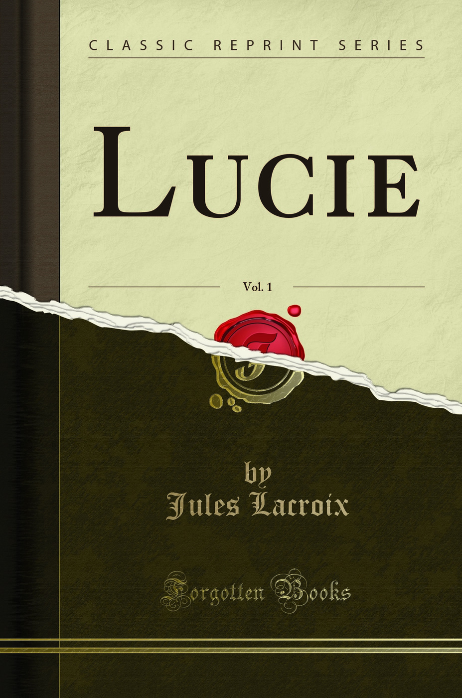 Lucie, Vol. 1 (Classic Reprint)