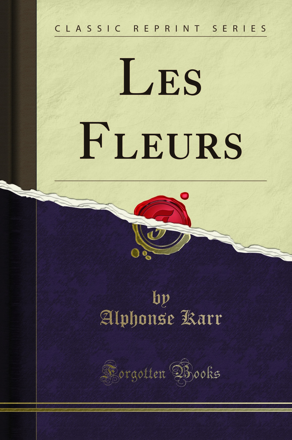 Les Fleurs (Classic Reprint)