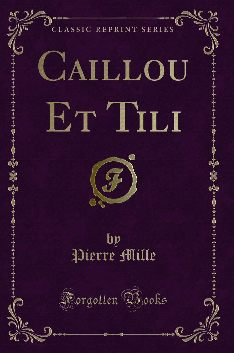 Caillou Et Tili (Classic Reprint)