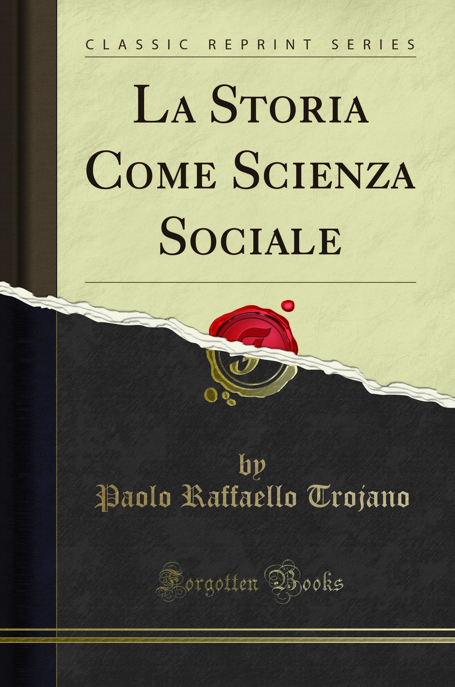 La Storia Come Scienza Sociale (Classic Reprint)