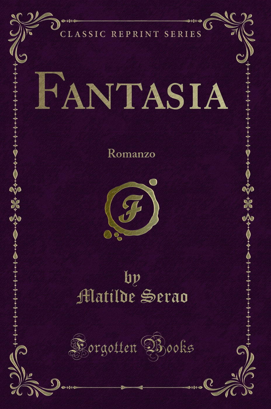Fantasia: Romanzo (Classic Reprint)