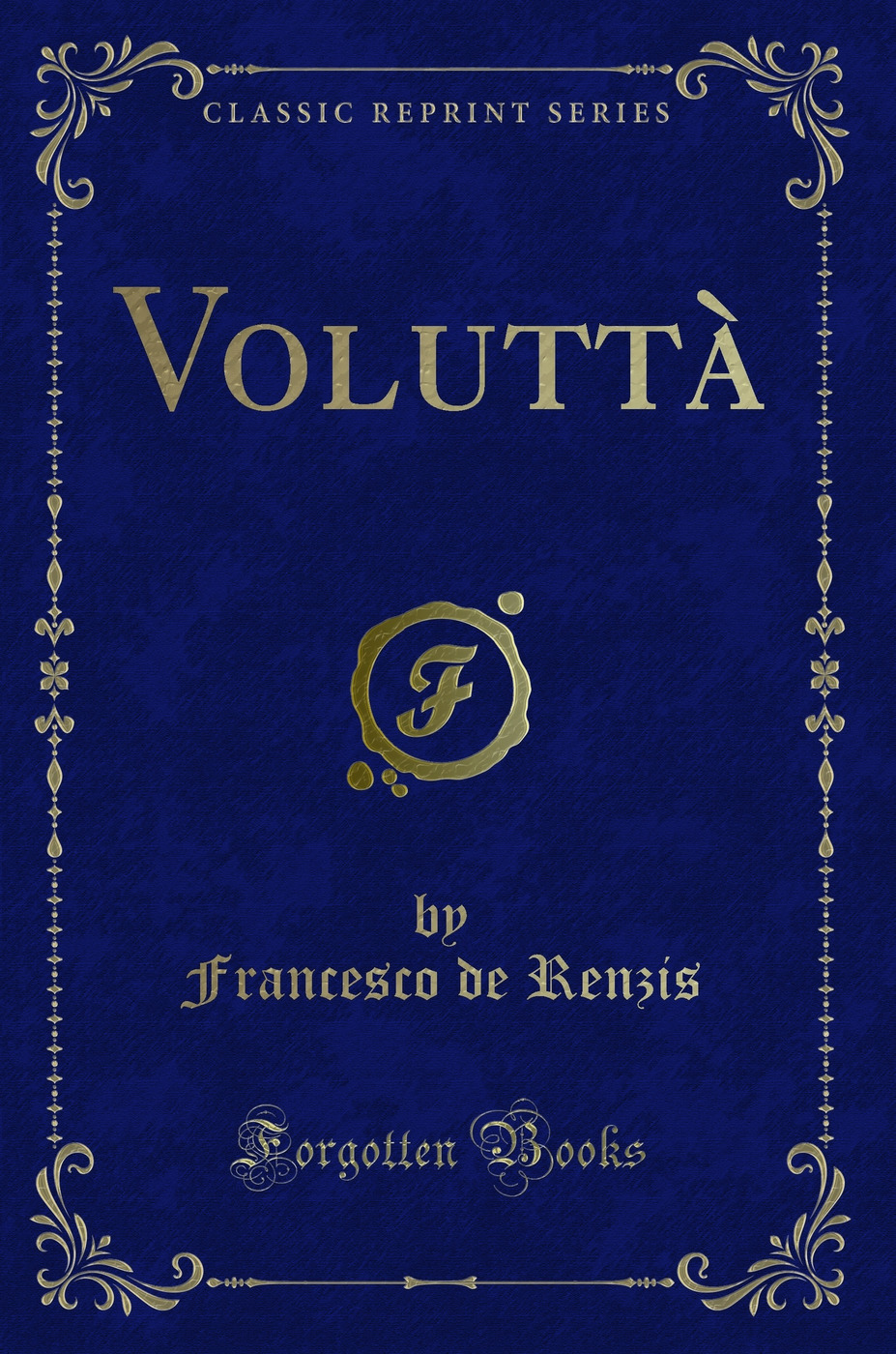 Voluttà (Classic Reprint)