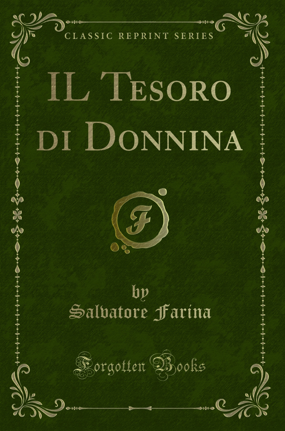 IL Tesoro di Donnina (Classic Reprint)