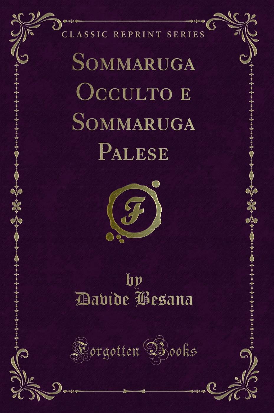 Sommaruga Occulto e Sommaruga Palese (Classic Reprint)