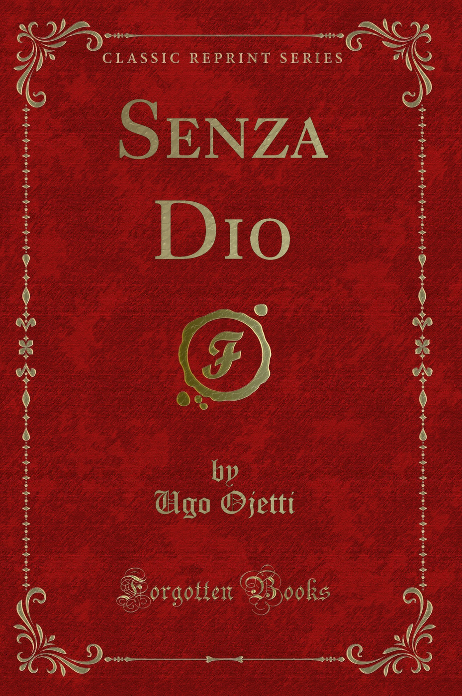 Senza Dio (Classic Reprint)