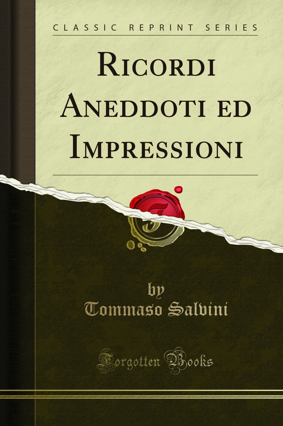 Ricordi Aneddoti ed Impressioni (Classic Reprint)