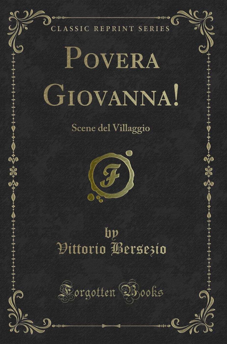 Povera Giovanna!: Scene del Villaggio (Classic Reprint)