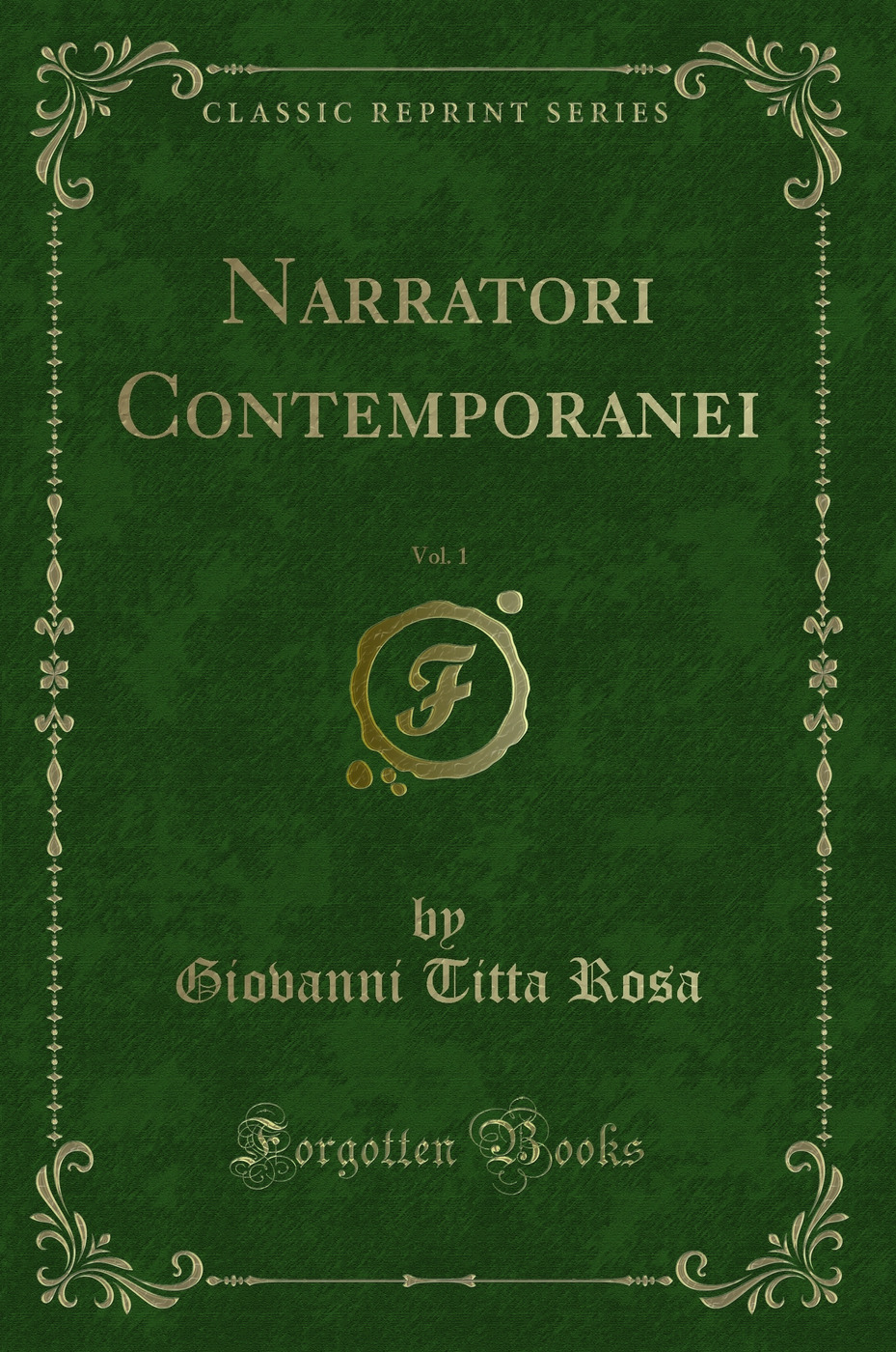 Narratori Contemporanei, Vol. 1 (Classic Reprint)